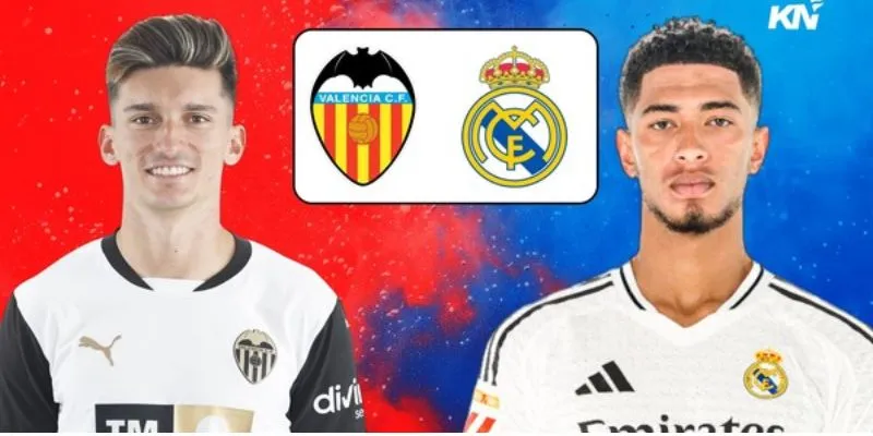 Cách đặt cược hiệu quả cho trận Real Madrid vs Valencia