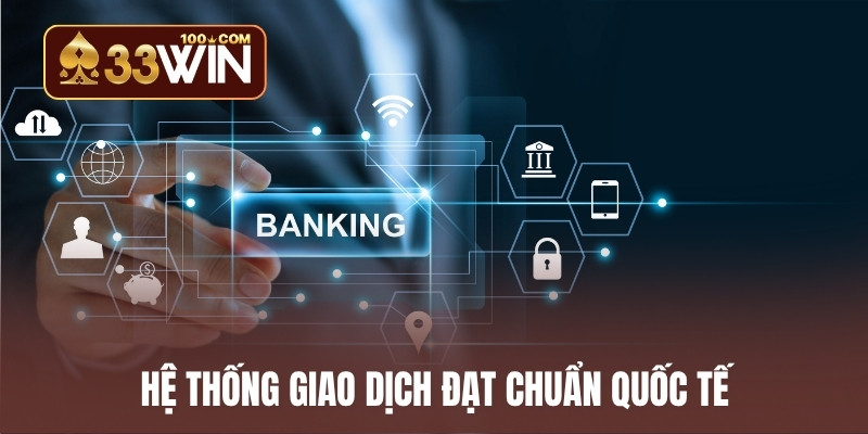 Hệ thống giao dịch đạt chuẩn quốc tế